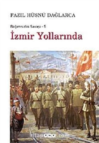 İzmir Yollarında / Bağımsızlık Savaşı-5