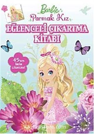 Barbie Parmak Kız Eğlenceli Çıkartma Kitabı