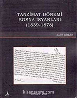 Tanzimat Dönemi Bosna İsyanları 1839-1878