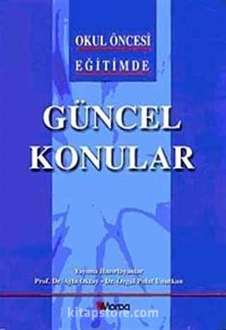 Okul Öncesi Eğitimde Güncel Konular