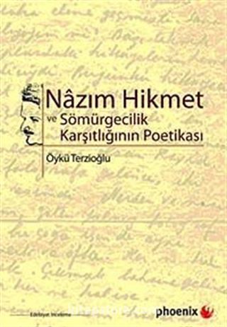 Nazım Hikmet ve Sömürgecilik Karşıtlığının Poetikası