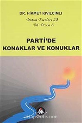 Parti'de Konaklar ve Konuklar / Yol Dizisi