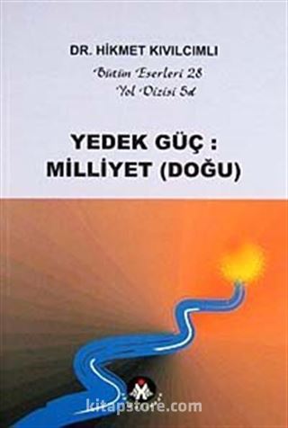 Yedek Güç: Milliyet (Doğu) / Yol Dizisi