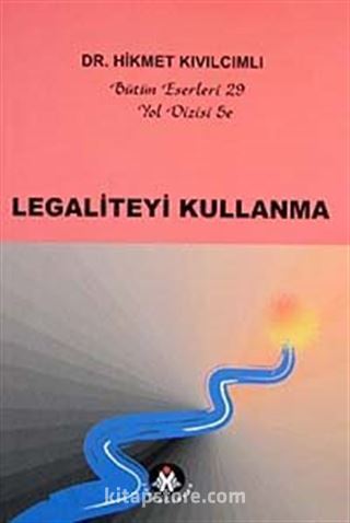 Legaliteyi Kullanma / Yol Dizisi