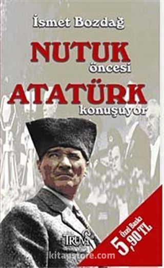 Nutuk Öncesi Atatürk Konuşuyor (Cep Boy)