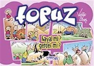 Topuz-Hayal mi? Gerçek mi?