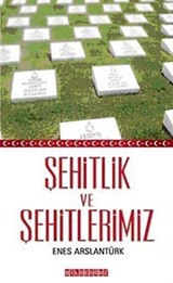 Şehitlik ve Şehitlerimiz (Cep Boy)