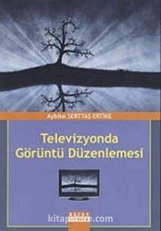 Televizyonda Görüntü Düzenlemesi