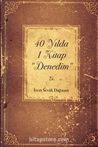 40 Yılda 1 Kitap 'Denedim'