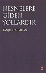 Nesneler Gidilen Yollardır