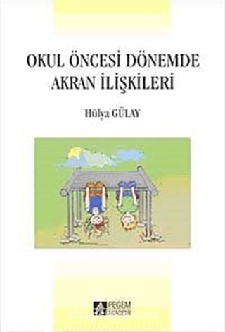 Okul Öncesi Dönemde Akran İlişkileri