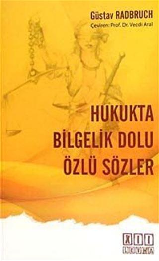 Hukukta Bilgelik Dolu Özlü Sözler