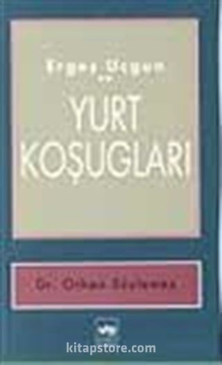 Ergeş Uçgun Ve Yurt Koşugları