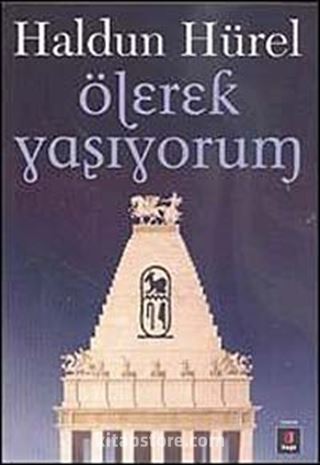 Ölerek Yaşıyorum