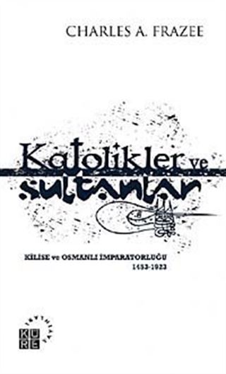 Katolikler ve Sultanlar