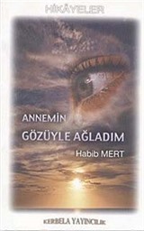 Annemin Gözüyle Ağladım