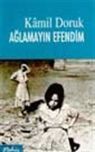 Ağlamayın Efendim