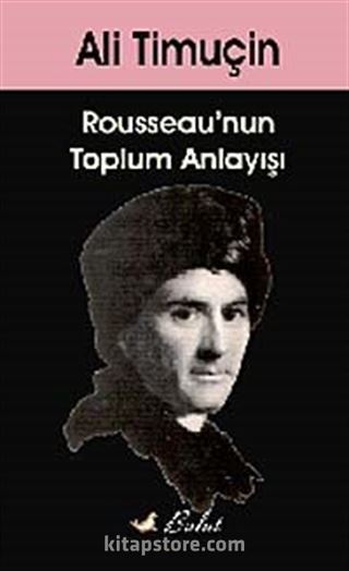 Rousseau'nun Toplum Anlayışı