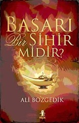 Başarı Bir Sihir midir?