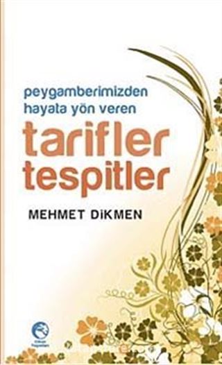 Peygamberimizden Hayata Yön Veren Tarifler Tespitler