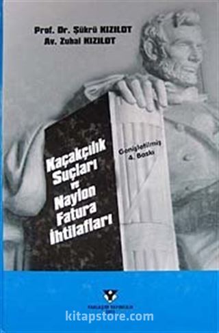 Kaçakçılık Suçları ve Naylon Fatura İhtilafları