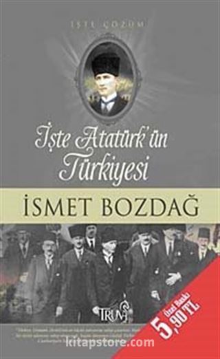 İşte Atatürk'ün Türkiyesi İşte Çözüm (Cep Boy)