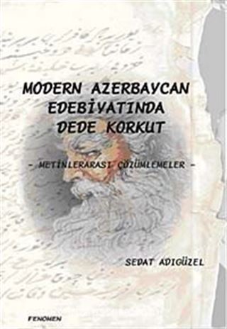 Modern Azerbaycan Edebiyatında Dede Korkut