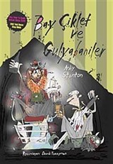 Bay Çiklet ve Gulyabaniler