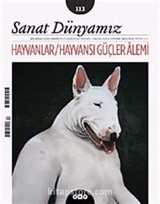 Sanat Dünyamız İki Aylık Kültür ve Sanat Dergisi Sayı:113 Kasım-Aralık 2009