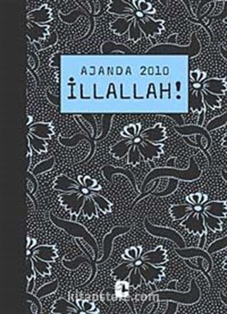 İllallah! / Ajanda 2010