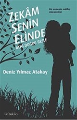 Zekam Senin Elinde-Beni Doğru Besle