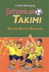 Şeytanlar Takımı-1 / Moritz Oyun Kuruyor