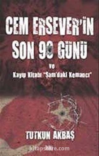 Cem Ersever'in Son 90 Günü ve Kayıp Kitabı Şam'daki Kemancı