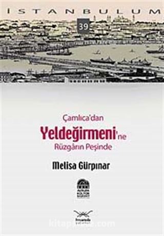 Çamlıca'dan Yel Değirmeni'ne Rüzgarın Peşinde-39