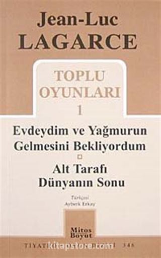 Toplu Oyunları 1 / Evdeydim ve Yağmurun Gelmesini Bekliyordum-Alt Tarafı Dünyanın Sonu