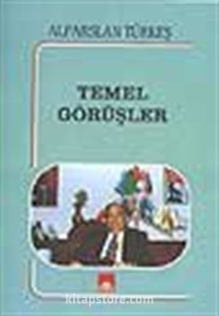 Temel Görüşler