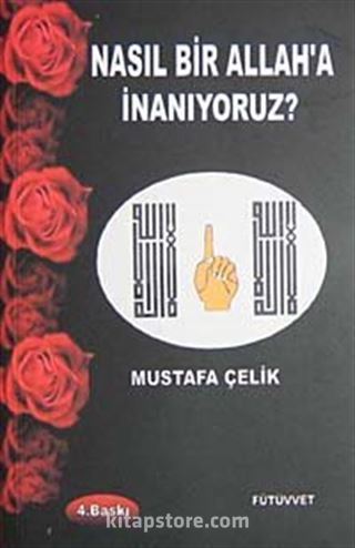 Nasıl Bir Allah'a İnanıyoruz?