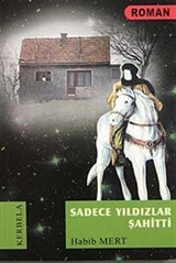 Sadece Yıldızlar Şahitti