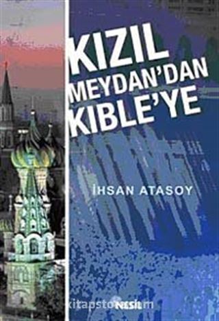 Kızıl Meydan'dan Kıble'ye