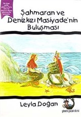 Şahmaran ve Denizkızı Masiyade'nin Buluşması