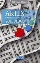 Aklın Birlikten Çokluğa Yolculuğu