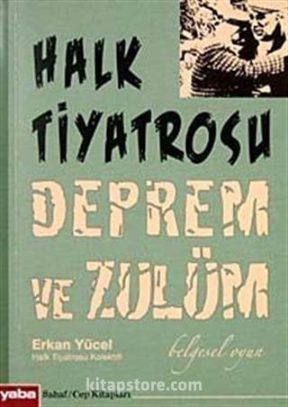 Halk Tiyatrosu Deprem ve Zulüm