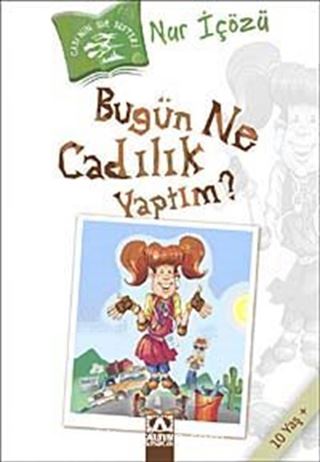 Bugün Ne Cadılık Yaptım?