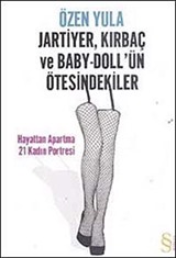 Jartiyer, Kırbaç ve Baby-Doll'ün Ötesindekiler