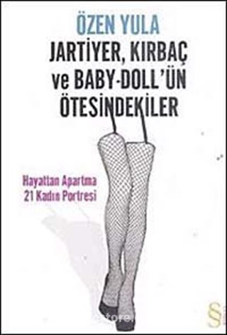 Jartiyer, Kırbaç ve Baby-Doll'ün Ötesindekiler