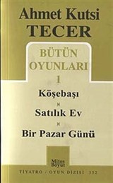 Bütün Oyunları 1 / Köşebaşı-Satılık Ev-Bir Pazar Günü