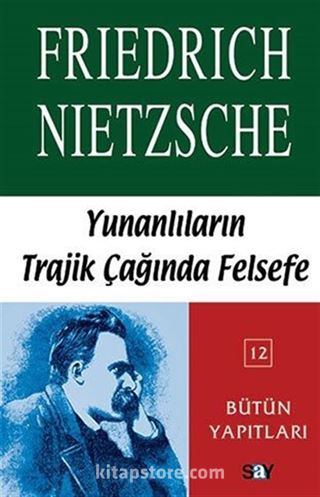 Yunanlıların Trajik Çağında Felsefe / Bütün Yapıtları 12