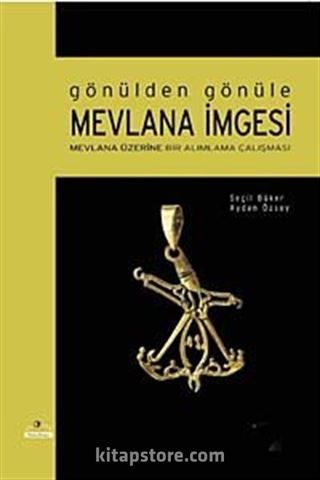 Gönülden Gönüle Mevlana İmgesi