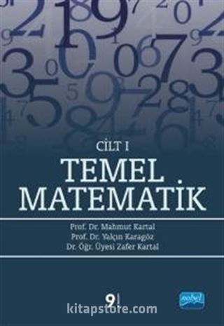 Temel Matematik Cilt 1 / Mahmut Kartal