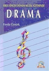 Okul Öncesi Dönem Müzik Eğitiminde Drama